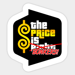 The price is Bonkers Sticker